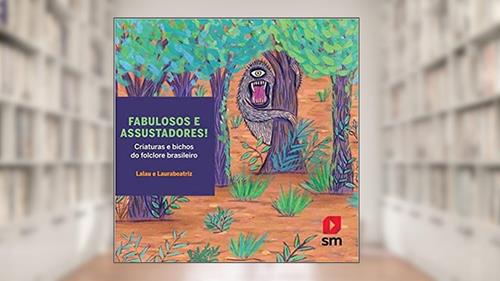 Capa de Fabulosos E Assustadores, do autor Lalau