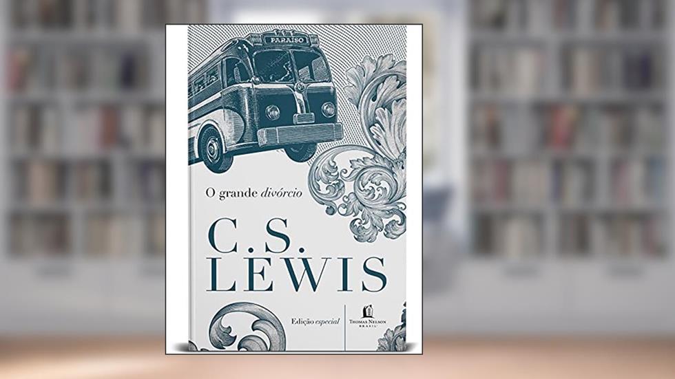 O grande divórcio, do autor C.S. Lewis