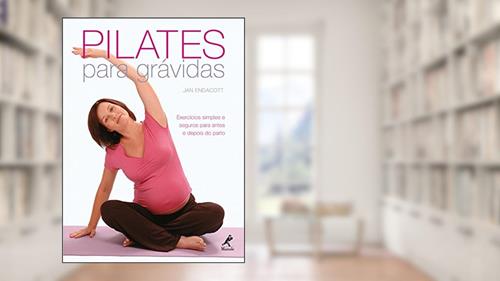 Capa de Pilates para grávidas: Exercícios simples e seguros para antes e depois do parto, do autor Jan Endacott