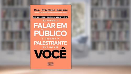 Capa de Coaching communication: aprenda a falar em público e assuma o palestrante que há em você, do autor Cristiane Romano