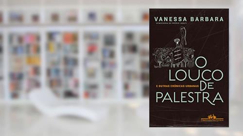 Capa de O louco de palestra, do autor Vanessa Barbara