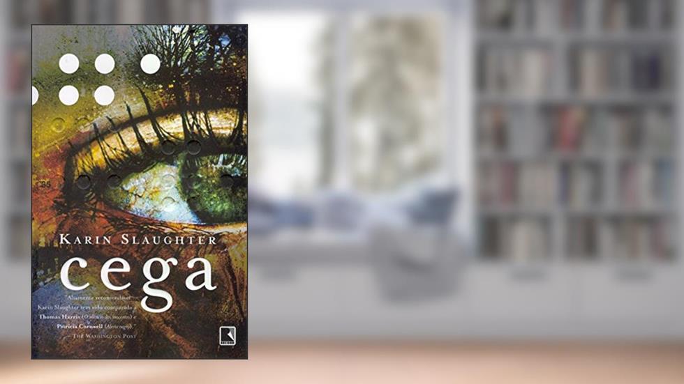 Cega, do autor Karin Slaughter