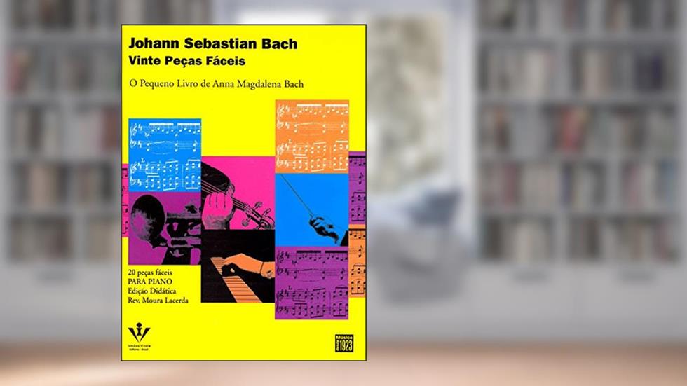 Vinte peças fáceis: O pequeno livro de Anna Magdalena Bach, do autor Johann Sebastian Bach