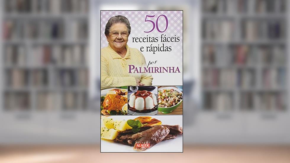 50 Receitas Fáceis e Rápidas por Palmirinha, do autor Palmirinha Onofre