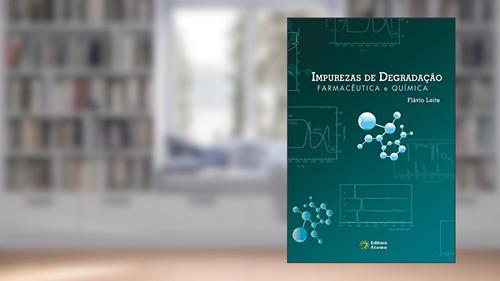 Capa de Impurezas de Degradação Farmacêutica e Química, do autor Flavio Leite