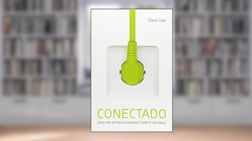Capa de Conectado, do autor Steve Case