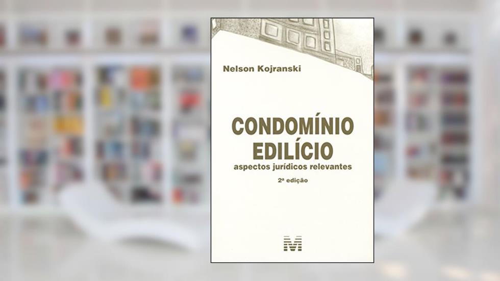 Condomínio Edilício - 2 ed./2015: Aspectos Jurídicos Relevantes, do autor Nelson Kojranski