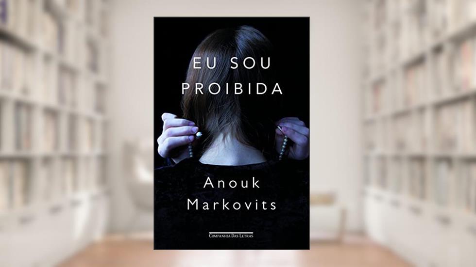 Eu sou proibida, do autor Anouk Markovits