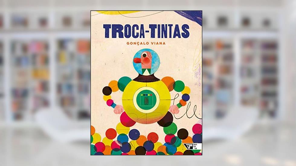 Troca-tintas, do autor Gonçalo Viana