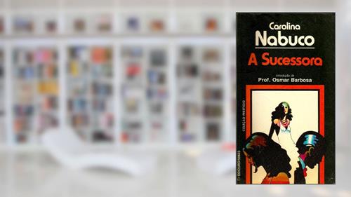 Capa de A Sucessora, do autor Carolina Nabuco