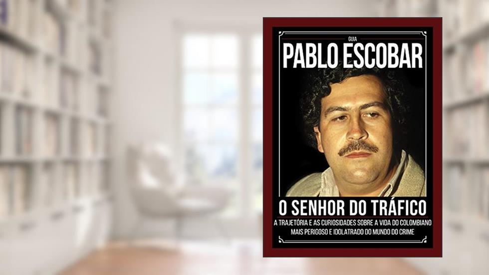 Guia Pablo Escobar: O senhor do tráfico - A trajetória e as curiosidades sobre a vida do colombiano mais perigoso e idolatrado do mundo do crime, do autor On Line Editora