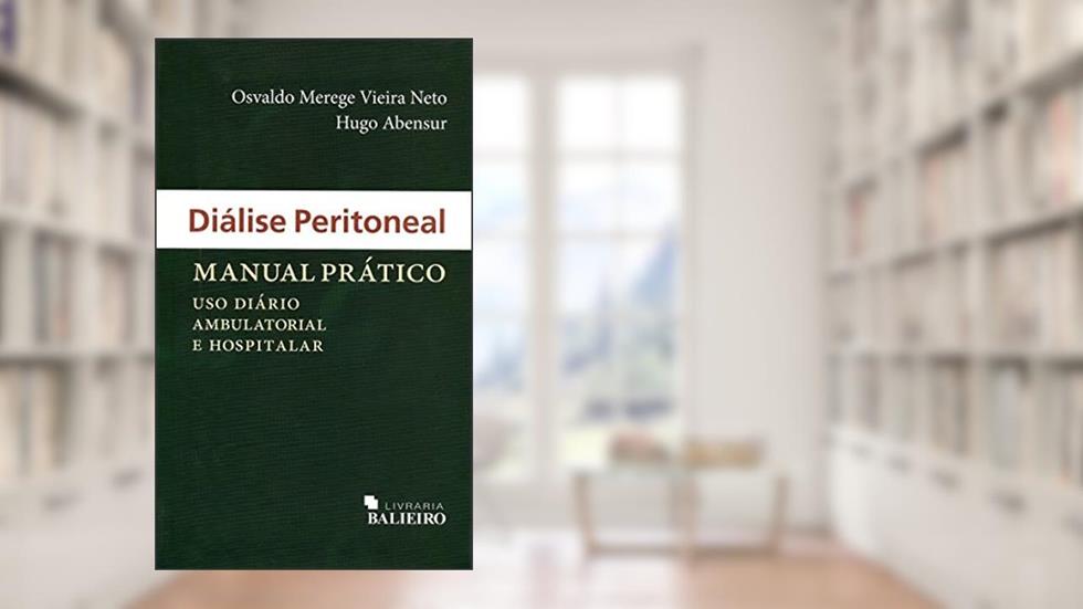 Diálise Peritoneal. Manual Prático, do autor Osvaldo Merege Vieira Neto
