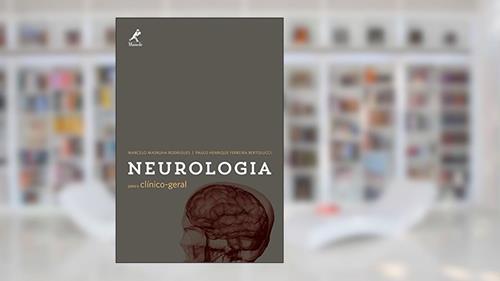 Capa de Neurologia para o clínico-geral, do autor Marcelo Masruha Rodrigues; Paulo Henrique Ferreira Bertolucci