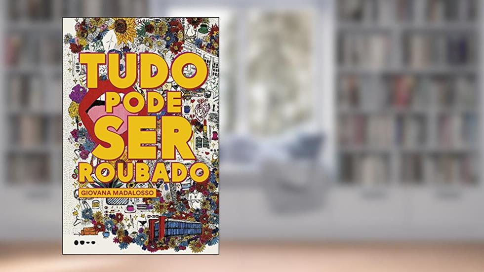 Tudo pode ser roubado, do autor Giovana Madalosso