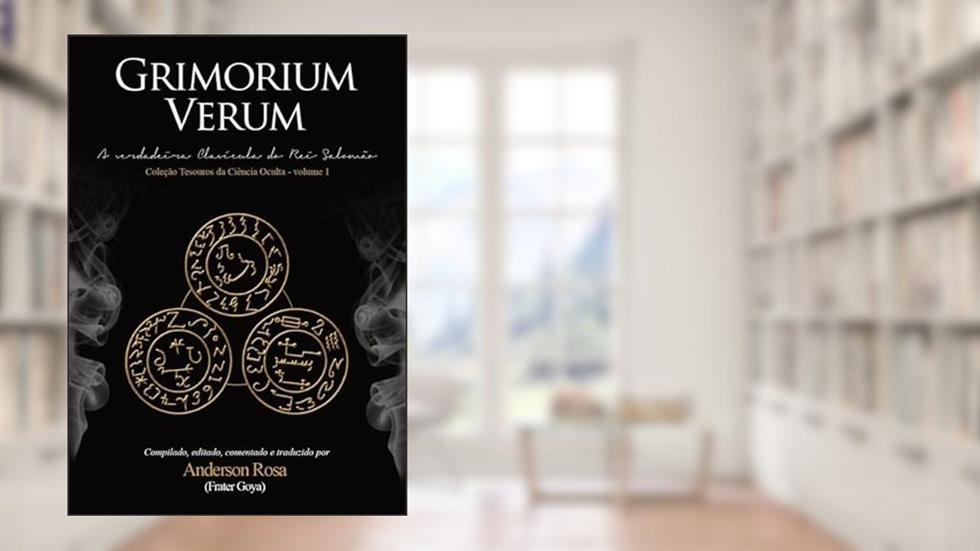 Grimorium Verum, do autor Frater Goya (anderson Rosa)