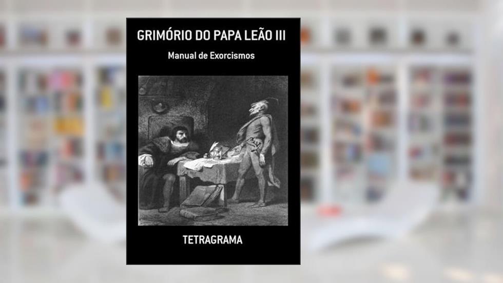 Grimorio do Papa Leao IIi, do autor Tetragrama