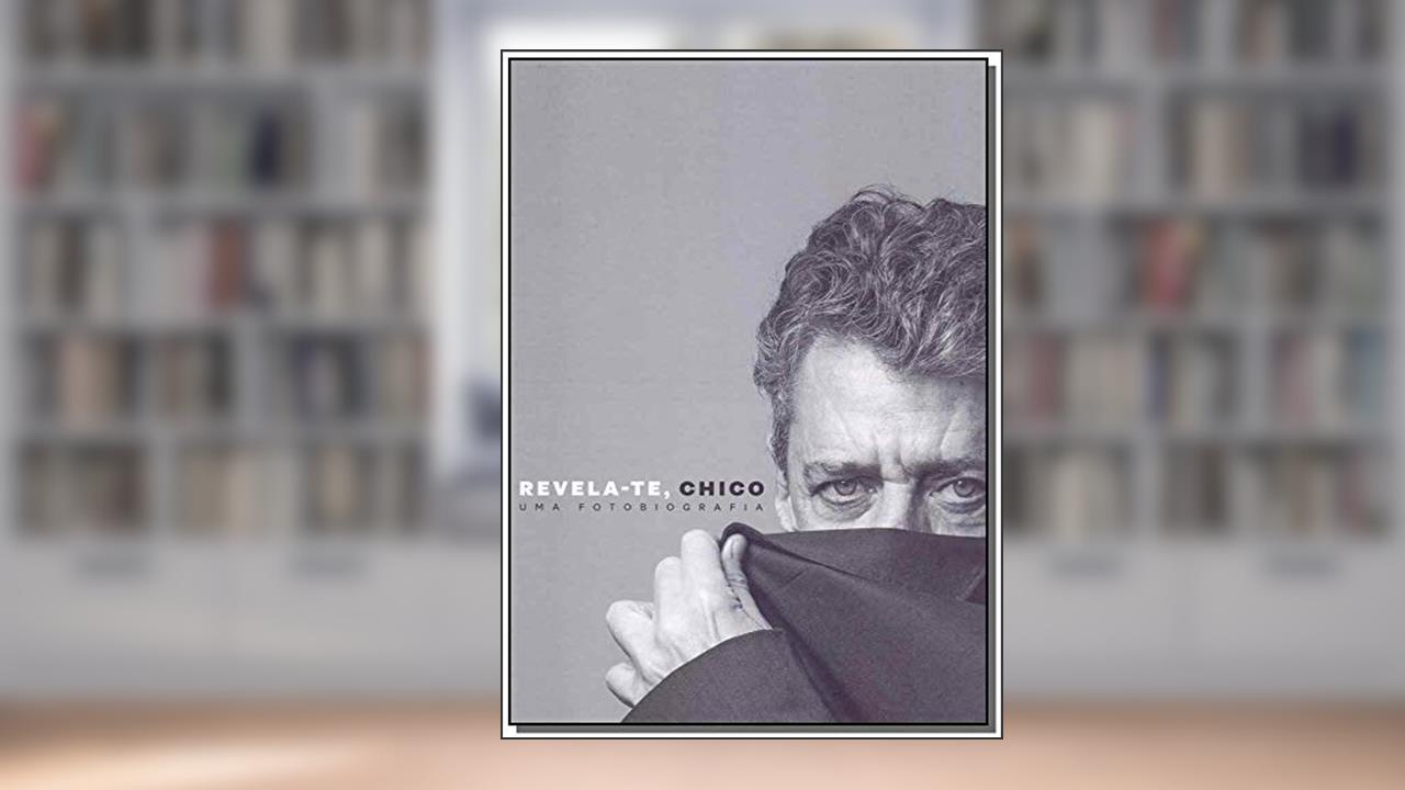 Capa de Revela-Te, Chico. Uma Fotografia, do autor Augusto Lins Soares