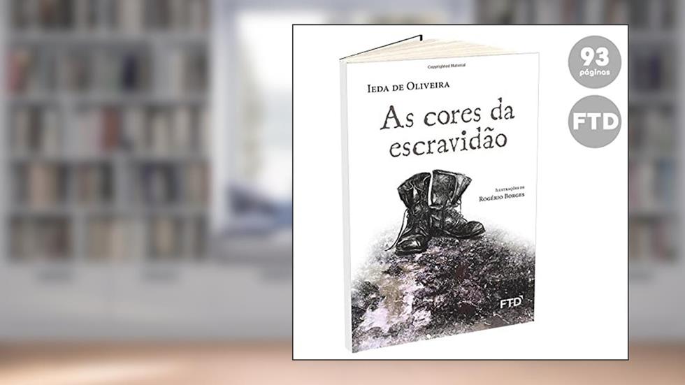 As Cores da Escravidão, do autor Ieda de Oliveira
