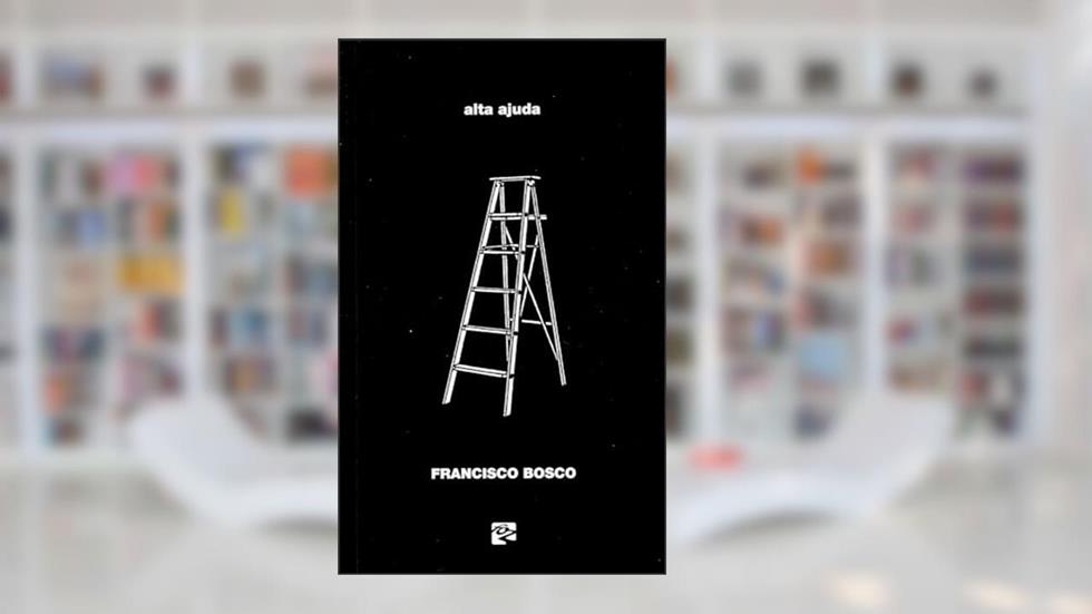 Alta Ajuda, do autor Francisco Bosco