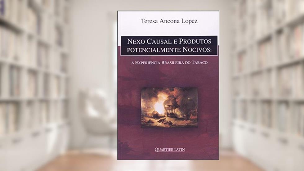 Nexo Casual e Produtos Potencialmente Nocivos, do autor Teresa Ancona Lopez