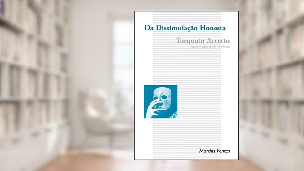 Da dissimulação honesta, do autor Torquato Accetto