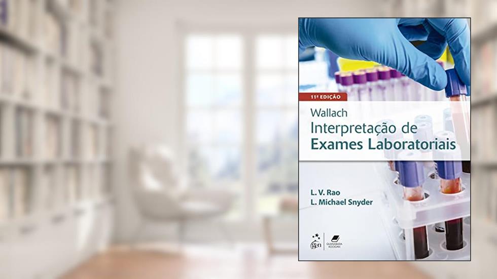 Wallach - Interpretação de Exames Laboratoriais, do autor L. V. Rao; L. Michael Snyder