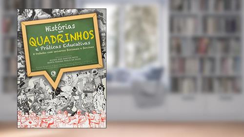 Capa de Histórias em Quadrinhos e Práticas Educativas. O Trabalho com Universos Ficcionais e Fanzines, do autor Elydio dos Santos Neto; Marta Regina Paulo da Silva