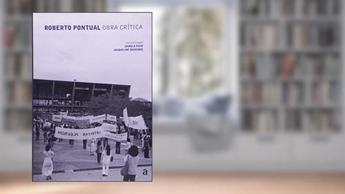 Capa de Roberto Pontual. Obra Crítica, do autor Izabela Pucu