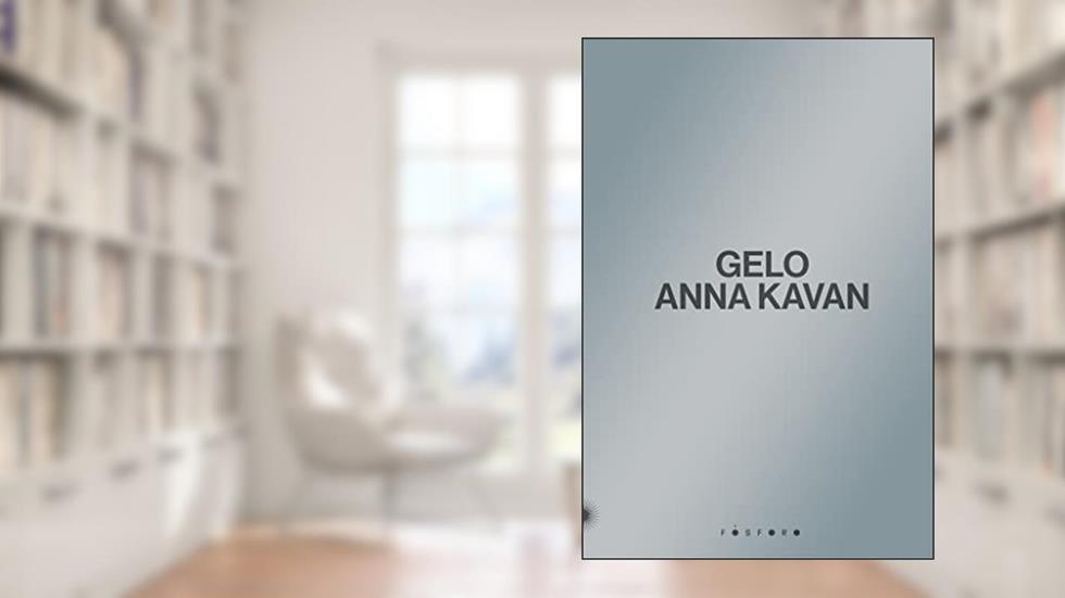 Gelo, do autor ANNA KAVAN