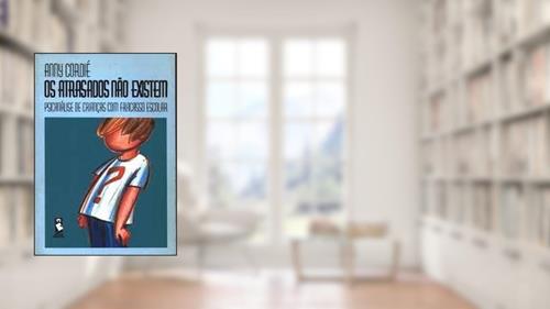 Capa de Os Atrasados Nao Existem, do autor Anny Cordie