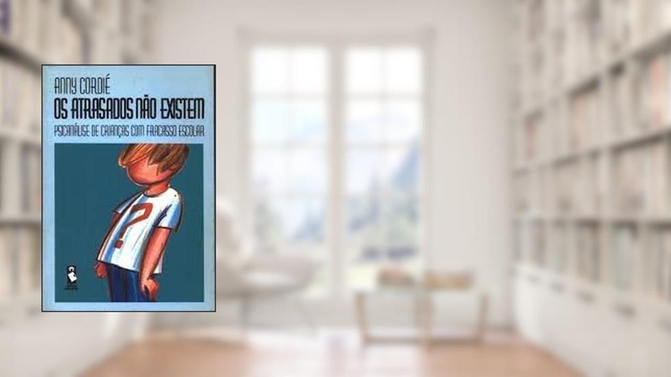 Os Atrasados Nao Existem, do autor Anny Cordie