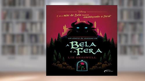 Capa de Um conto às avessas de A Bela e a Fera, do autor Liz Braswell