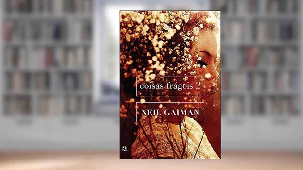 Coisas Frágeis 2, do autor Neil Gaiman