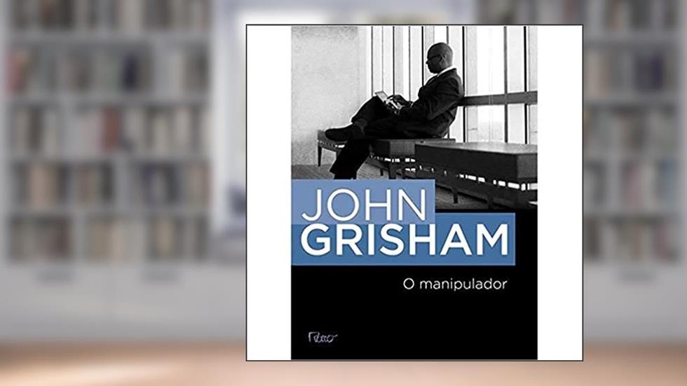 O manipulador, do autor John Grisham