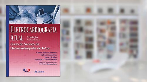 Capa de Eletrocardiografia Atual, do autor Carlos Alberto Pastore; Nelson Samesima; Nancy Tobias; Horacio G. Pereira Filho