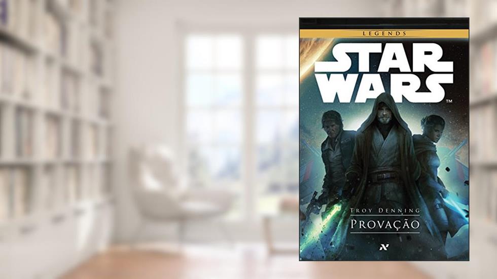 Star Wars : Provação, do autor Troy Denning