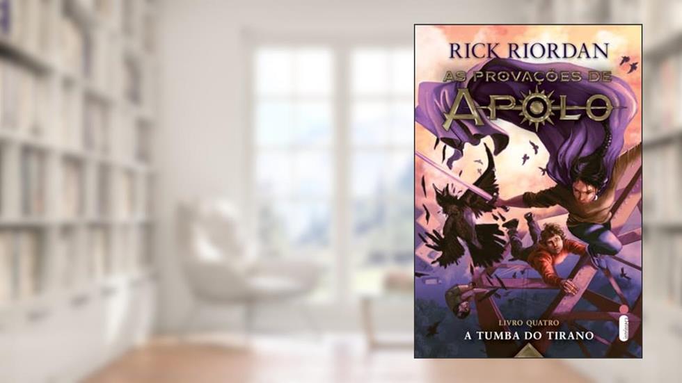 A Tumba Do Tirano. As Provações De Apolo - Livro 4 (série As Provações De Apolo 4), do autor Rick Riordan