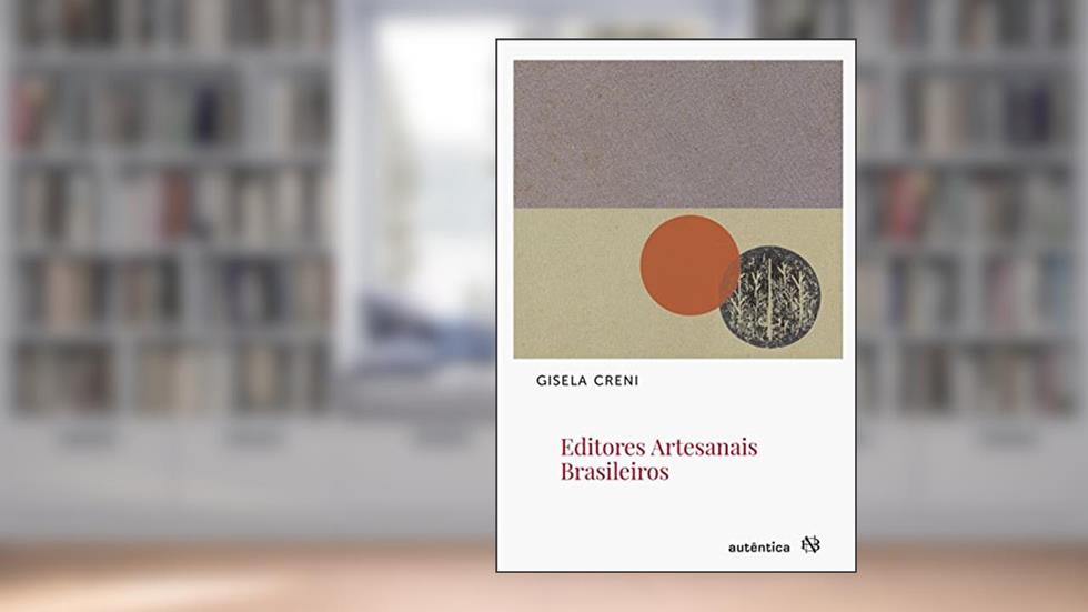Editores Artesanais Brasileiros, do autor Gisela Creni