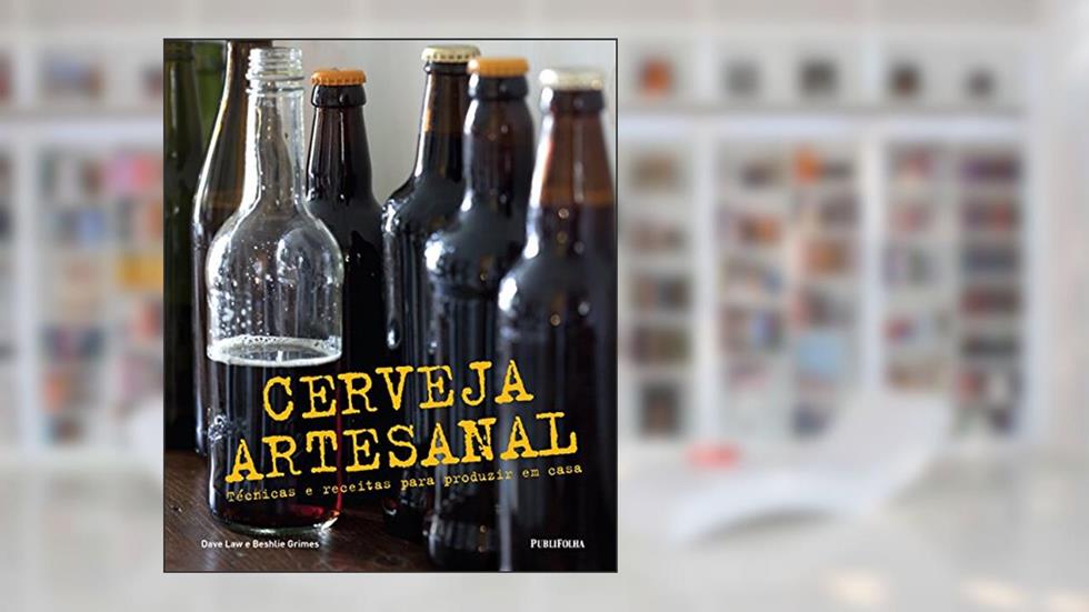 Cerveja Artesanal, do autor Dave Law; Beshlie Grimes