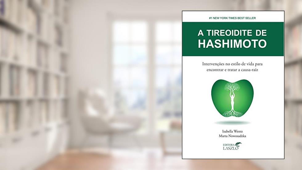 A Tireoidite Hashimoto, do autor Izabela Wentz; Marta Nowosadzka