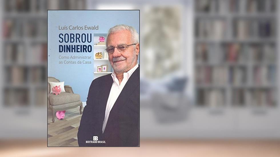 Sobrou dinheiro, do autor Luis Carlos Ewald