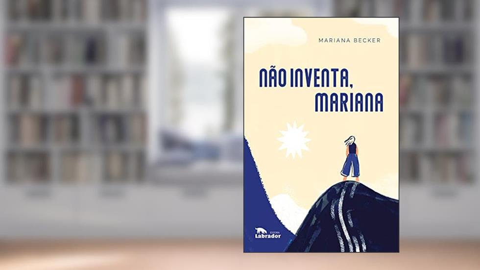 Não inventa, Mariana, do autor Mariana Becker