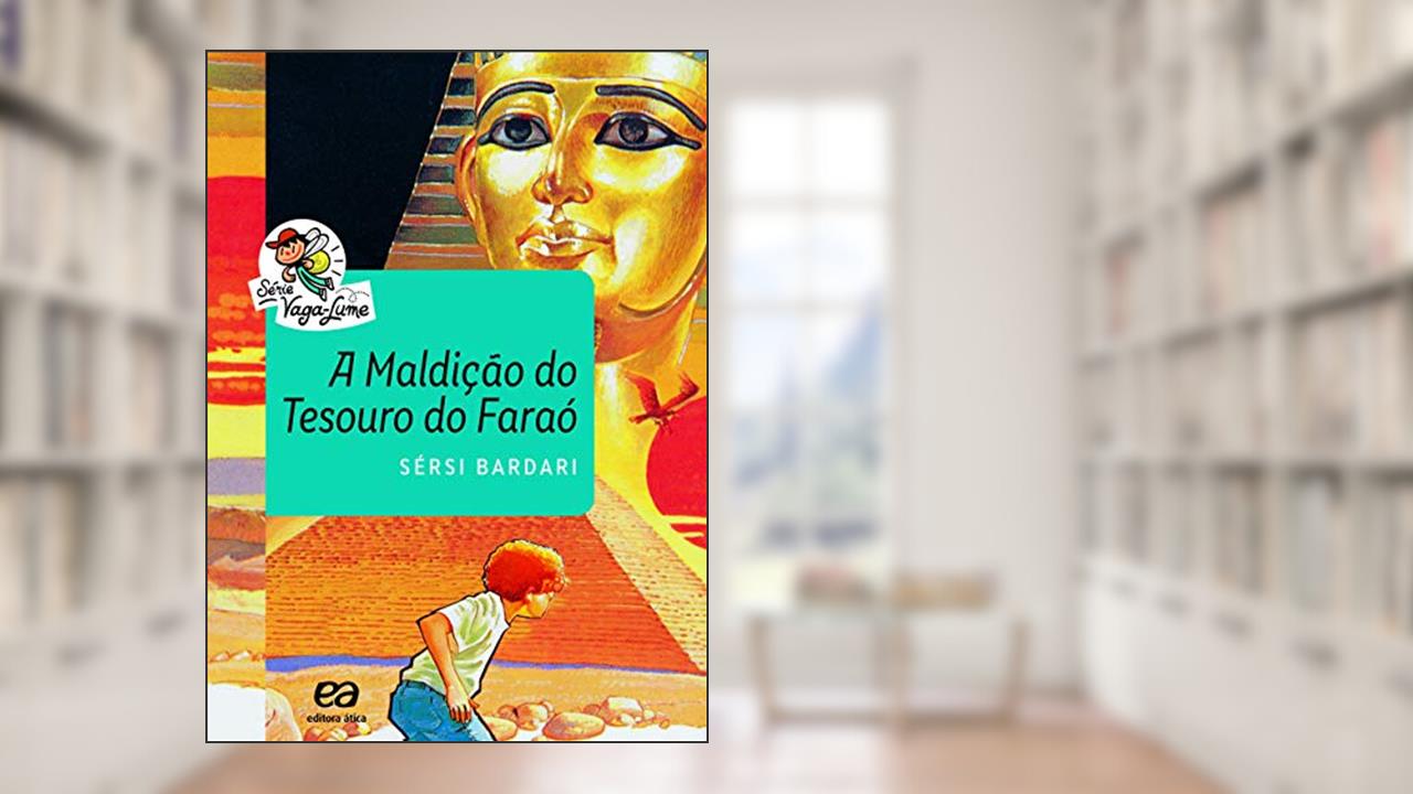 A Maldição do tesouro do faraó, do autor Sérsi Bardari