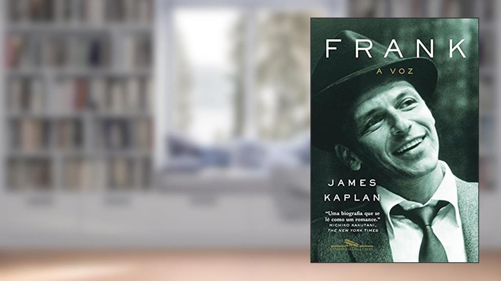 Frank: a voz, do autor James Kaplan
