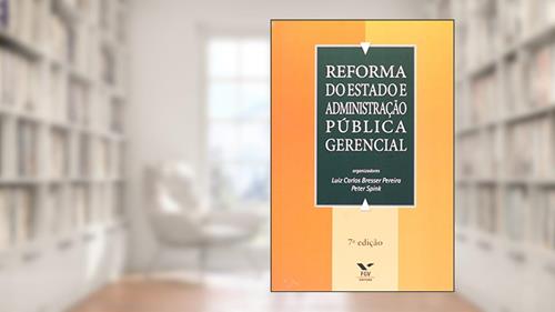 Capa de Reforma do Estado e Administração Pública Gerencial, do autor Luiz Carlos Bresser Gonçalves Pereira; Peter Kevin Spink