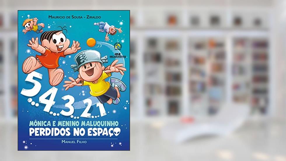 5... 4... 3... 2... 1 - Mônica e Menino Maluquinho Perdidos no Espaço, do autor Manuel Filho