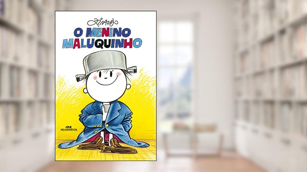 O Menino Maluquinho, do autor Ziraldo Alves Pinto