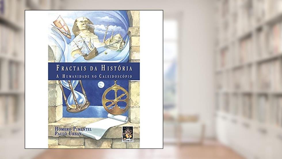 Fractais da História, do autor Homero Pimentel; Paulo Urban