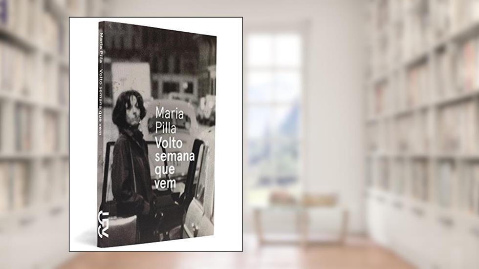 Volto Semana que Vem, do autor Marilia Pilla