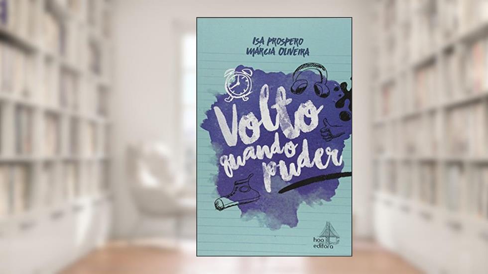 Volto Quando Puder, do autor Marcia Oliveira; Isa Prospero
